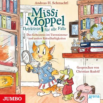 [German] - Missi Moppel. Das Geheimnis im Turmzimmer und andere Rätselhaftigkeiten (Band 1)