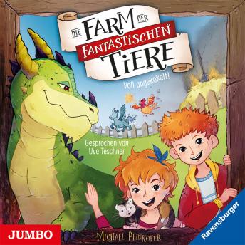 [German] - Die Farm der fantastischen Tiere. Voll angekokelt! (Band 1)