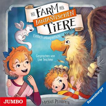 [German] - Die Farm der fantastischen Tiere. Einfach unbegreiflich! (Band 2)