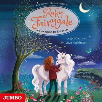 [German] - Ruby Fairygale und die Nacht der Einhörner [Ruby Fairygale junior, Band 4 (ungekürzt)]