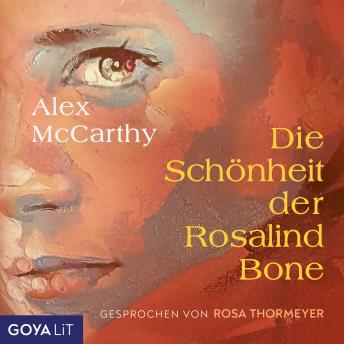 [German] - Die Schönheit der Rosalind Bone (ungekürzt)