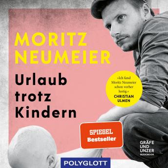 Download Urlaub trotz Kindern by Moritz Neumeier