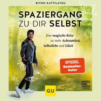 [German] - Spaziergang zu dir selbst: Eine magische Reise zu mehr Achtsamkeit, Selbstliebe und Glück