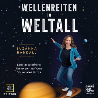 [German] - Wellenreiten im Weltall: Eine Reise durchs Universum auf den Spuren des Lichts