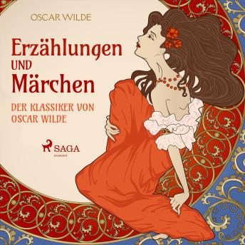 [German] - Erzählungen und Märchen - Der Klassiker von Oscar Wilde (Ungekürzt)