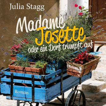 [German] - Madame Josette oder ein Dorf trumpft auf (Ungekürzt)