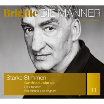 [German] - Die Stunden - BRIGITTE-Hörbuch-Edition 'Starke Stimmen. Die Männer.' (Gekürzt)