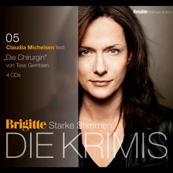 [German] - Die Chirurgin - Rizzoli-&-Isles-Serie - BRIGITTE Hörbuch-Edition - Starke Stimmen - Die Krimis, Band 1 (Gekürzt)