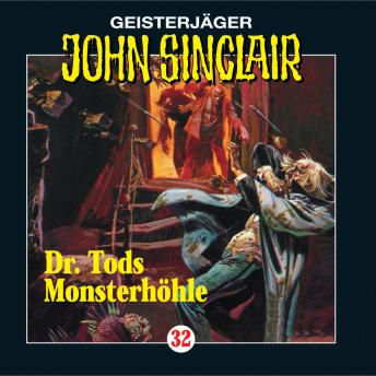 [German] - John Sinclair, Folge 32: Doktor Tods Monsterhöhle