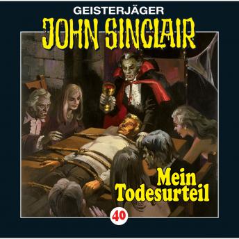 [German] - John Sinclair, Folge 40: Mein Todesurteil (3/3)