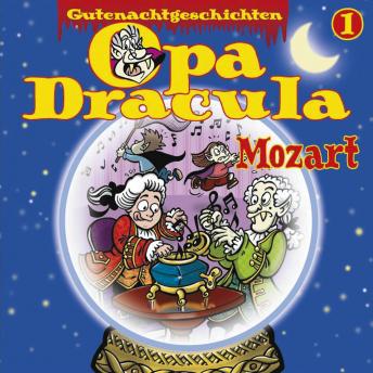 [German] - Opa Draculas Gutenachtgeschichten, Folge 1: Mozart