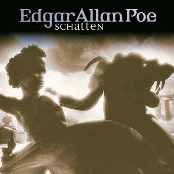 [German] - Edgar Allan Poe, Folge 21: Schatten