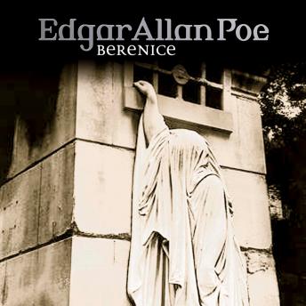 Edgar Allan Poe, Folge 22: Bernice