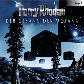 [German] - Perry Rhodan, Folge 7: Der Gesang der Motana