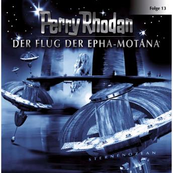 [German] - Perry Rhodan, Folge 13: Der Flug der Epha-Motana