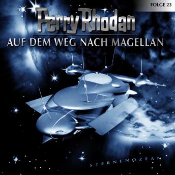 [German] - Perry Rhodan, Folge 23: Auf dem Weg nach Magellan