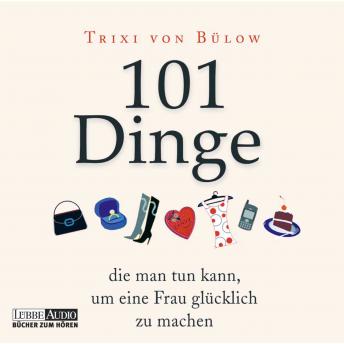 [German] - 101 Dinge, die man tun kann, um eine Frau glücklich zu machen