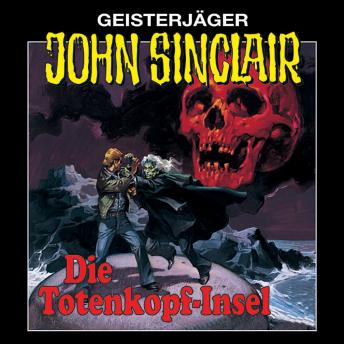 [German] - John Sinclair, Folge 2: Die Totenkopf-Insel (Remastered)