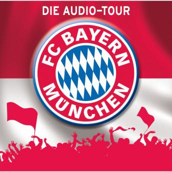 [German] - FC Bayern München  - Die Audio-Tour