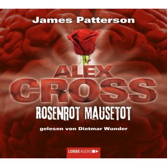 [German] - Rosenrot Mausetot - Alex Cross 6