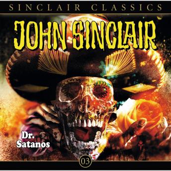 [German] - John Sinclair - Classics, Folge 3: Dr. Satanos