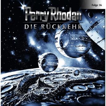 [German] - Perry Rhodan, Folge 36: Die Rückkehr