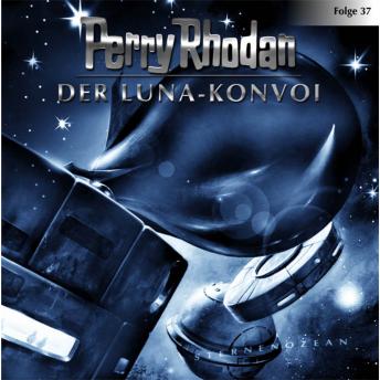 [German] - Perry Rhodan, Folge 37: Der Luna-Konvoi