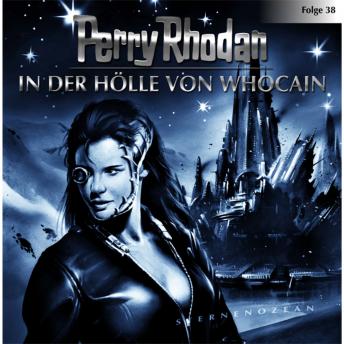 [German] - Perry Rhodan, Folge 38: In der Hölle von Whocain