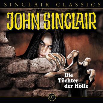 [German] - John Sinclair - Classics, Folge 7: Die Töchter der Hölle