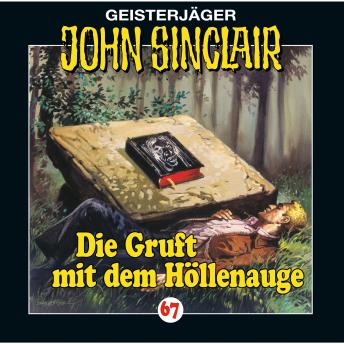 [German] - John Sinclair, Folge 67: Die Gruft mit dem Höllenauge