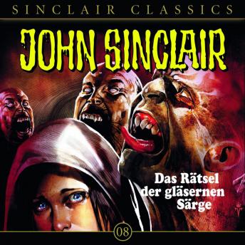 [German] - John Sinclair - Classics, Folge 8: Das Rätsel der gläsernen Särge
