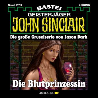 [German] - John Sinclair, Band 1709: Die Blutprinzessin