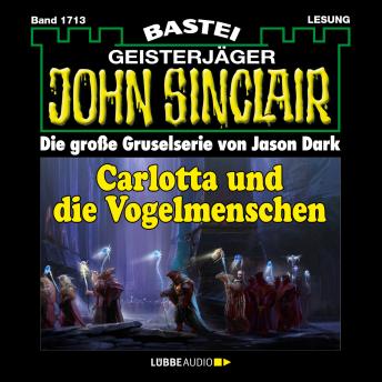 [German] - John Sinclair, Band 1713: Carlotta und die Vogelmenschen