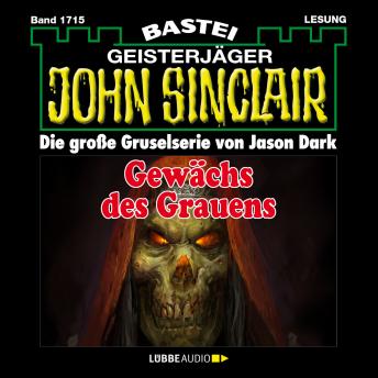 [German] - John Sinclair, Band 1715: Gewächs des Grauens