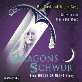 [German] - Dragons Schwur - Eine HOUSE OF NIGHT Story