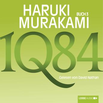 [German] - 1Q84 - Buch 3: Ungekürzt
