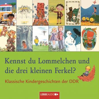 Klassische Kindergeschichten der DDR, Kennst du Lommelchen und die drei kleinen Ferkel?