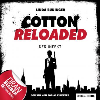 [German] - Jerry Cotton - Cotton Reloaded, Folge 5: Der Infekt