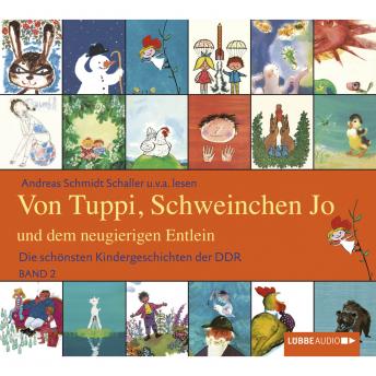 Die schönsten Kindergeschichten der DDR, Folge 2: Von Tuppi, Schweinchen Jo und dem neugierigen Entlein sample.