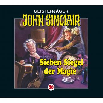 [German] - John Sinclair, Folge 80: Sieben Siegel der Magie - Kreuz-Trilogie, Teil 1