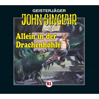 [German] - John Sinclair, Folge 81: Allein in der Drachenhöhle - Kreuz-Trilogie, Teil 2