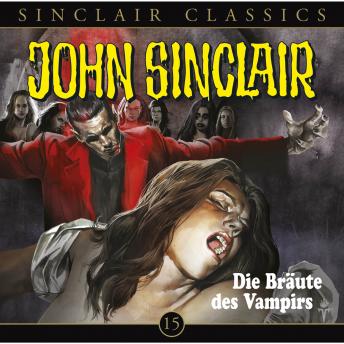 [German] - John Sinclair - Classics, Folge 15: Die Bräute des Vampirs