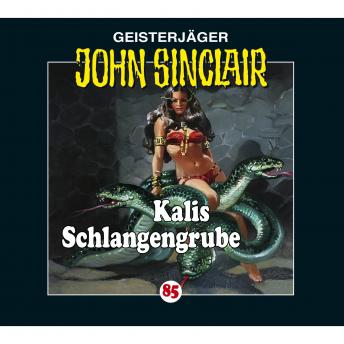[German] - John Sinclair, Folge 85: Kalis Schlangengrube