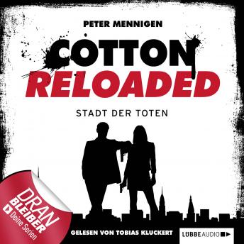 [German] - Jerry Cotton - Cotton Reloaded, Folge 17: Die Stadt der Toten