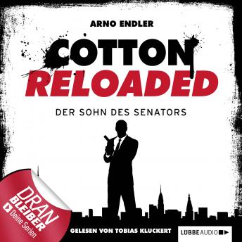 [German] - Jerry Cotton - Cotton Reloaded, Folge 18: Der Sohn des Senators