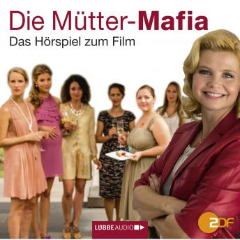 [German] - Die Mütter-Mafia - Hörspiel zum ZDF-Fernsehfilm