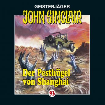 [German] - John Sinclair, Folge 93: Der Pesthügel von Shanghai