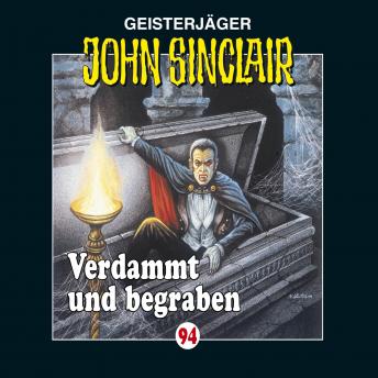 [German] - John Sinclair, Folge 94: Verdammt und begraben