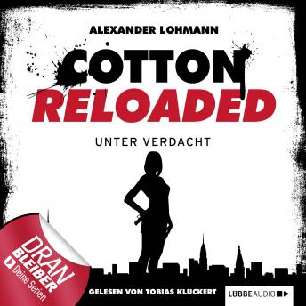 [German] - Jerry Cotton - Cotton Reloaded, Folge 19: Unter Verdacht