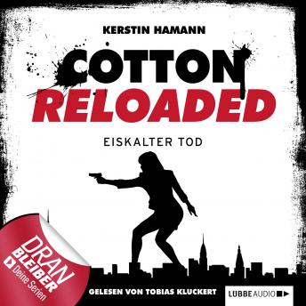 [German] - Jerry Cotton - Cotton Reloaded, Folge 20: Eiskalter Tod